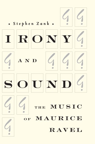 Irony and Sound: The Music of Maurice Ravel