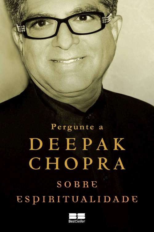 Pergunte a Deepak Chopra sobre espiritualidade