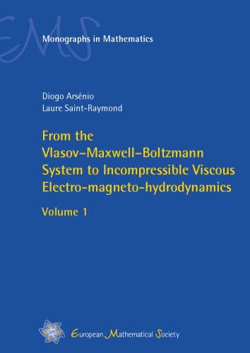 From the Vlasov–Maxwell–Boltzmann System to Incompressible Viscous Electro-magneto-hydrodynamics - Volume 1