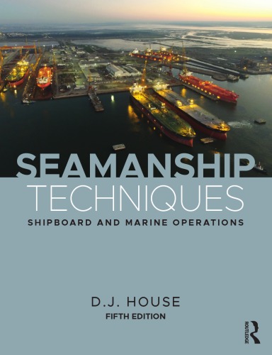 Seamanship Techniques: Shipboard and Marine Operations