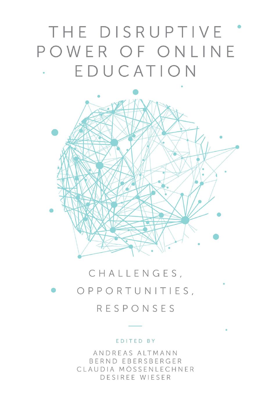 The Disruptive Power of Online Education: Challenges, Opportunities, Responses