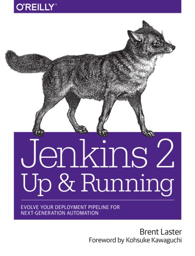 Jenkins 2: Up and Running: Evolve Your Deployment Pipeline for Next Generation Automation