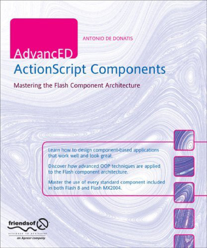 Advanced Actionscript Components: Mastering the Flash Component Architecture