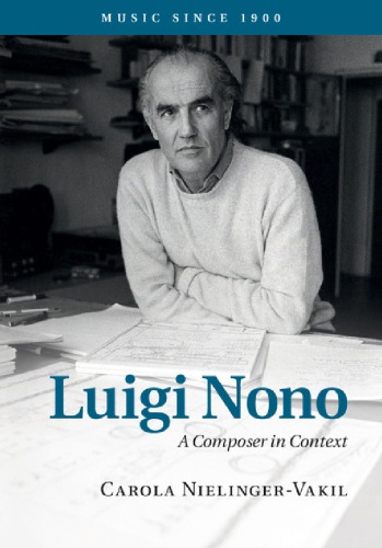 Luigi Nono: A Composer in Context