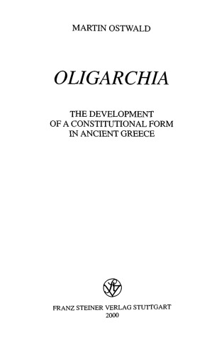 Oligarchia: The Development of a Constitutional Form in Ancient Greece