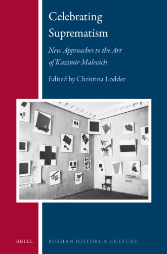 Celebrating Suprematism: New Approaches to the Art of Kazimir Malevich