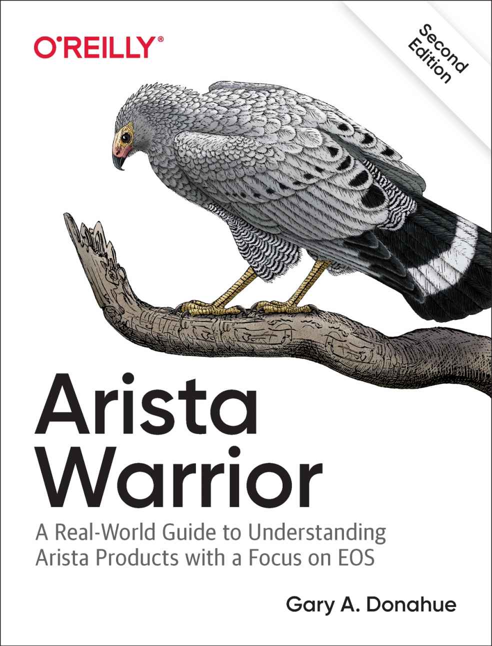 Arista Warrior: A Real-World Guide to Understanding Arista Products and EOS