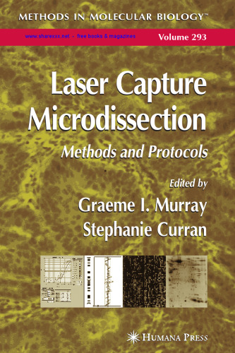 Laser Capture Microdissection: Methods and Protocols