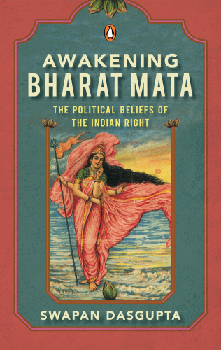 Awakening Bharat Mata: The Political Beliefs of the Indian Right