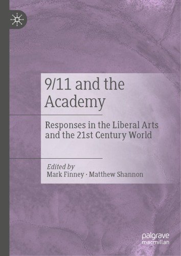 9/11 and the Academy: Responses in the Liberal Arts and the 21st Century World