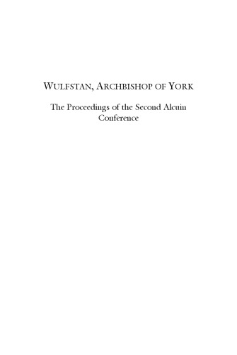 Wulfstan, Archbishop of York: The Proceedings of the Second Alcuin Conference