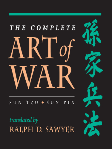 The Complete Art Of War: Sun Tzu/ Sun Pin