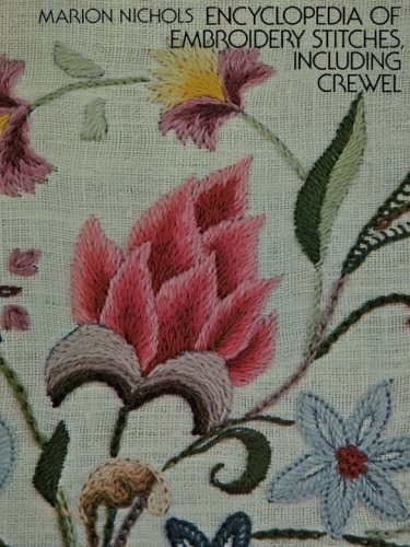 Encyclopedia of Embroidery Stitches, Including Crewel