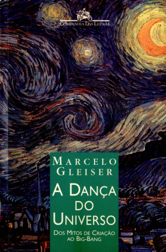 A Dança do Universo - Dos Mitos de Criação ao Big-Bang