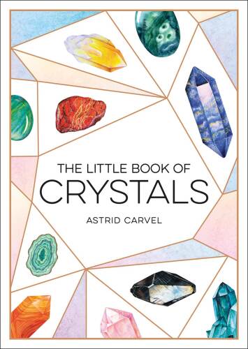 The Little Book of Crystals: A Beginner’s Guide to Crystal Healing