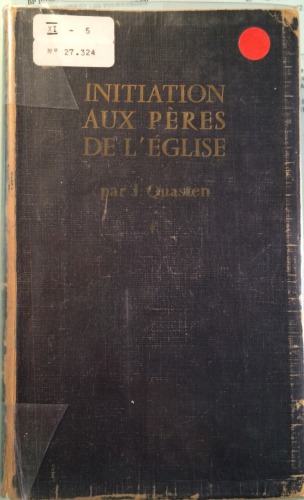 Initiation aux Pères de l’Eglise (vol1)