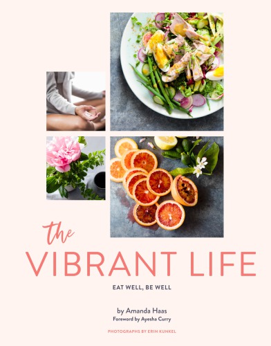 The Vibrant Life: Eat Well, Be Well—and Love Your Midlife