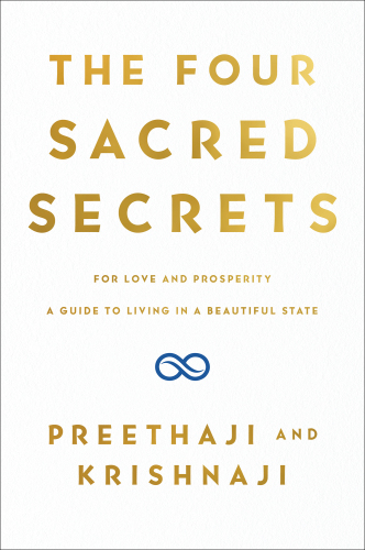 The Four Sacred Secrets: For Love and Prosperity, A Guide to Living in a Beautiful State