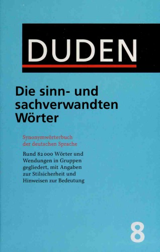 Die sinn- und sachverwandten Wörter: Synonymwörterbuch der deutschen Sprache