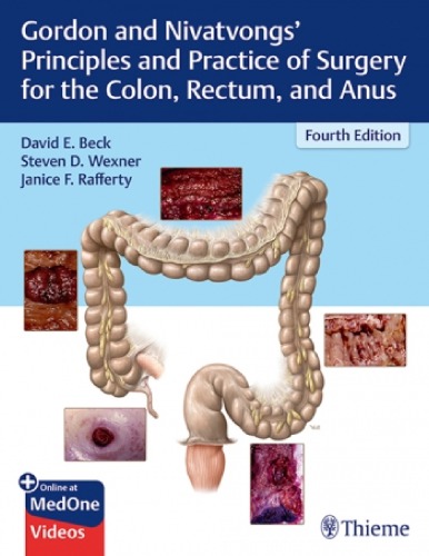 Gordon and Nivatvongs’ Principles and Practice of Surgery for the Colon, Rectum, and Anus