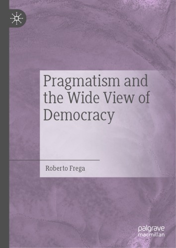 Pragmatism and the Wide View of Democracy