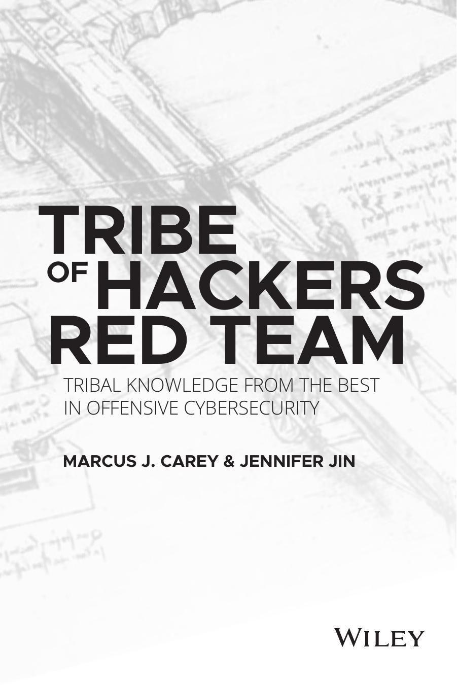 Tribe of Hackers Red Team: Tribal Knowledge from the Best in Offensive Cybersecurity