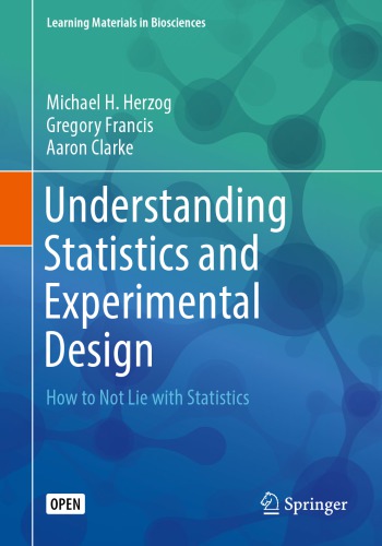 Understanding Statistics And Experimental Design: How To Not Lie With Statistics