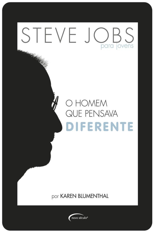 Steve Jobs: o homem que pensava diferente