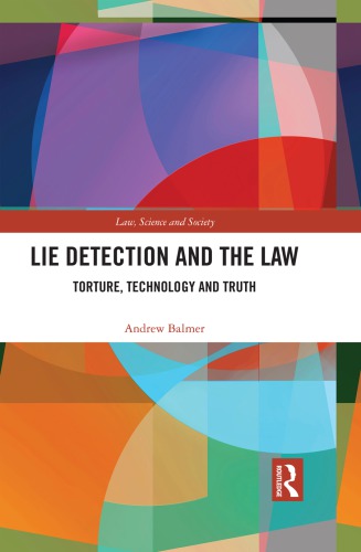 Lie Detection and the Law: Torture, Technology and Truth