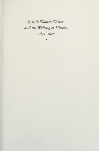 British Women Writers and the Writing of History, 1670–1820