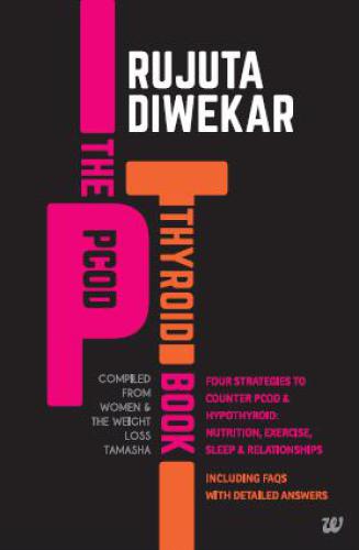 The PCOD - Thyroid Book - Compiled From Women and the Weight Loss Tamasha