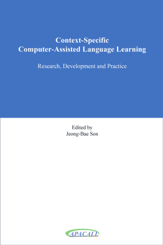 Context-Specific Computer-Assisted Language Learning: Research, Development and Practice