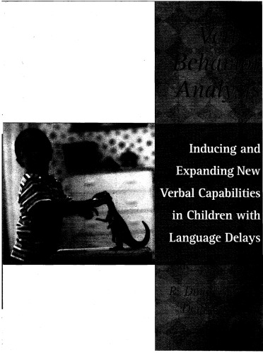 The Verbal Behavior Analysis: Inducing and Expanding New Verbal Capabilities in Children With Language Delays