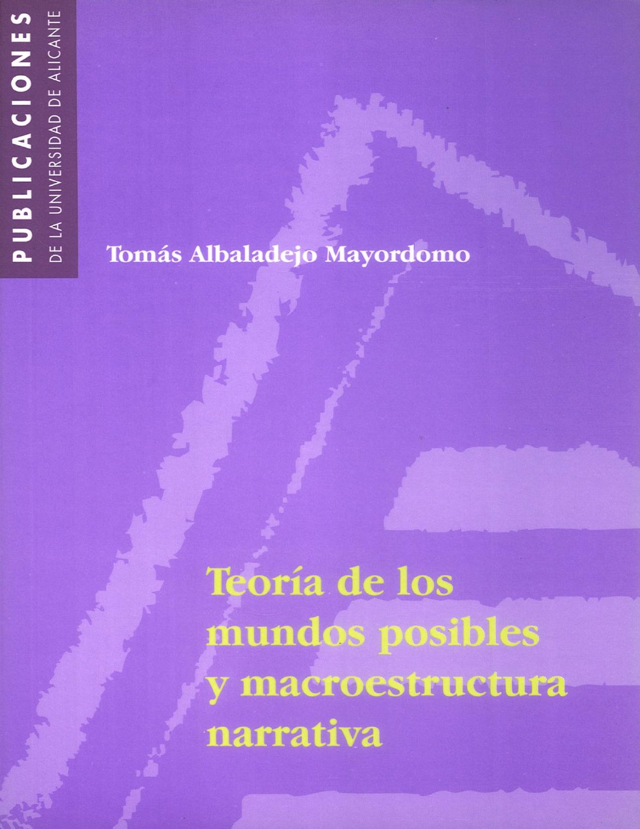 Teoría de los mundos posibles y macroestructura narrativa