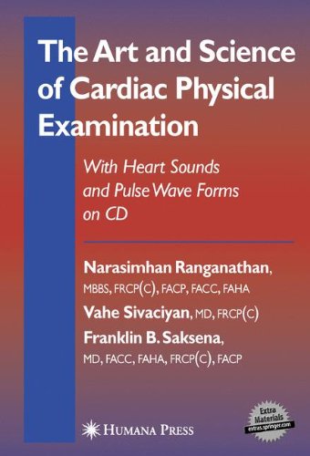 The Art and Science of Cardiac Physical Examination: With Heart Sounds and Pulse Wave Forms on CD