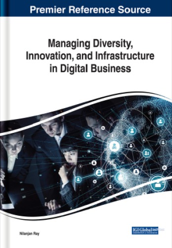 Managing Diversity, Innovation, And Infrastructure In Digital Business