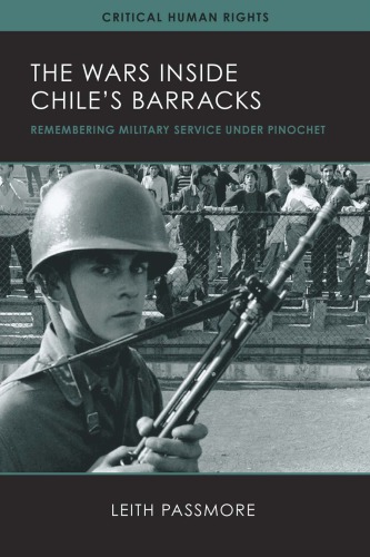 The Wars Inside Chile’s Barracks: Remembering Military Service under Pinochet