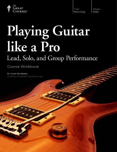 Playing Guitar like a Pro: Lead, Solo, and Group Performance