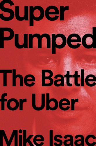 Super Pumped: The Battle for Uber