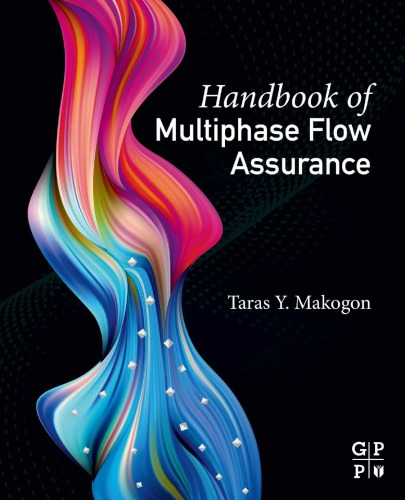 Handbook Of Multiphase Flow Assurance