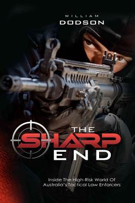 The Sharp End: Inside the High-Risk World of Australia’s Tactical Law Enforcers