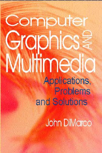 Computer Graphics and Multimedia. Applications, Problems and Solutions