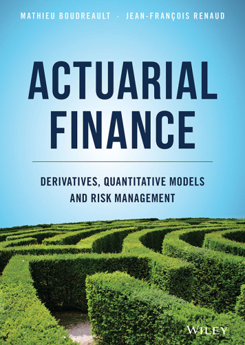 Actuarial finance : derivatives, quantitative models and risk management