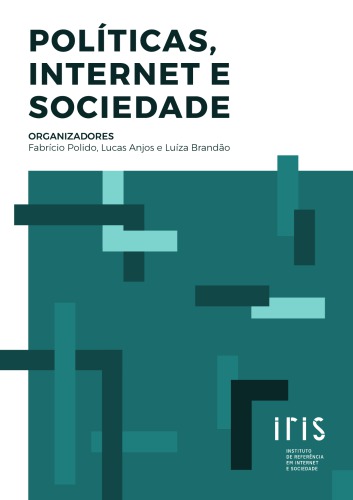 Políticas, internet e sociedade