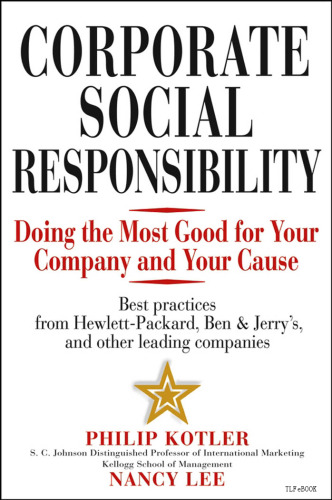 Corporate Social Responsibility: Doing the Most Good for Your Company and Your Cause