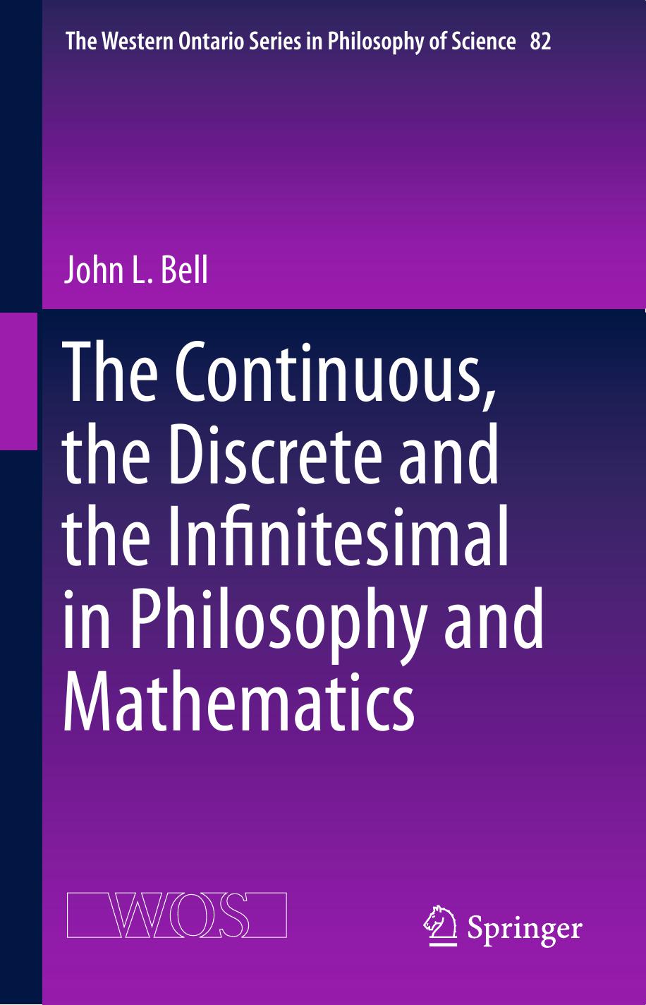 The Continuous, the Discrete and the Infinitesimal in Philosophy and Mathematics