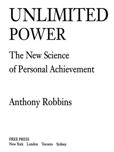 Unlimited Power: The New Science Of Personal Achievement