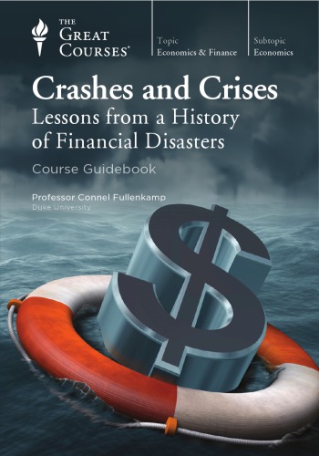 Crashes and Crises: Lessons from a History of Financial Disasters