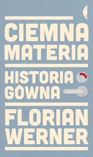 Ciemna materia. Historia gówna