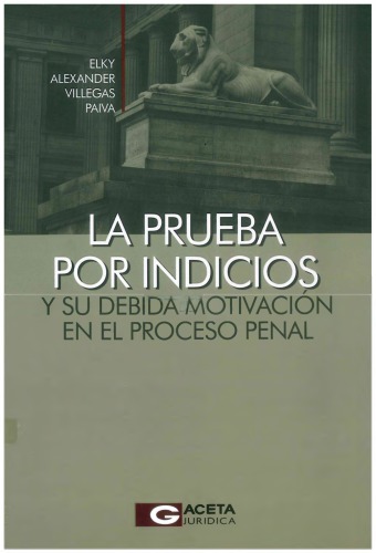 LA PRUEBA POR INDICIOS Y SU DEBIDA MOTIVACIÓN EN EL PROCESO PENAL (PERÚ)